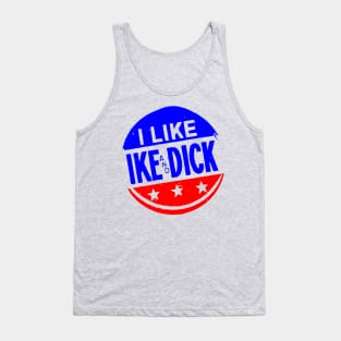 I LIKE IKE AND DICK-2 Tank Top